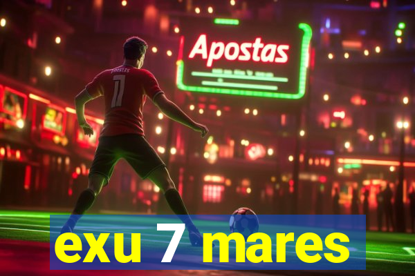 exu 7 mares
